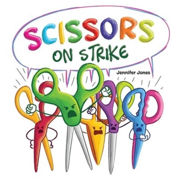 Scissors on Strike: A Funny, Rhyming, Read Aloud Kid's Book About Respect and Ki - Picture 1 of 1